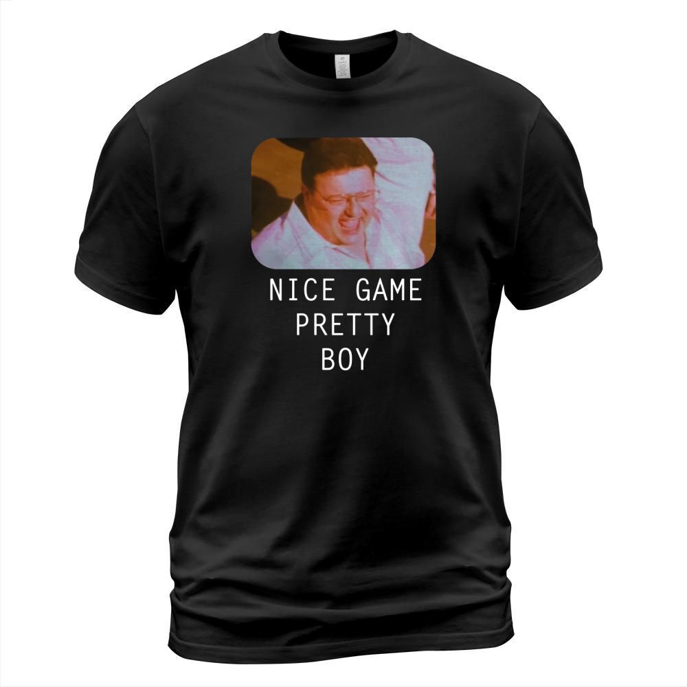 Nice Game Pretty Boy shirt T-Shirt Unisex