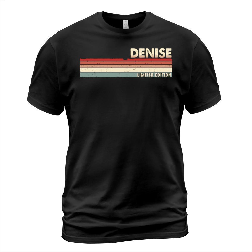 Denise Funny Retro Vintage Name Surname 80s 90s T-Shirt Unisex