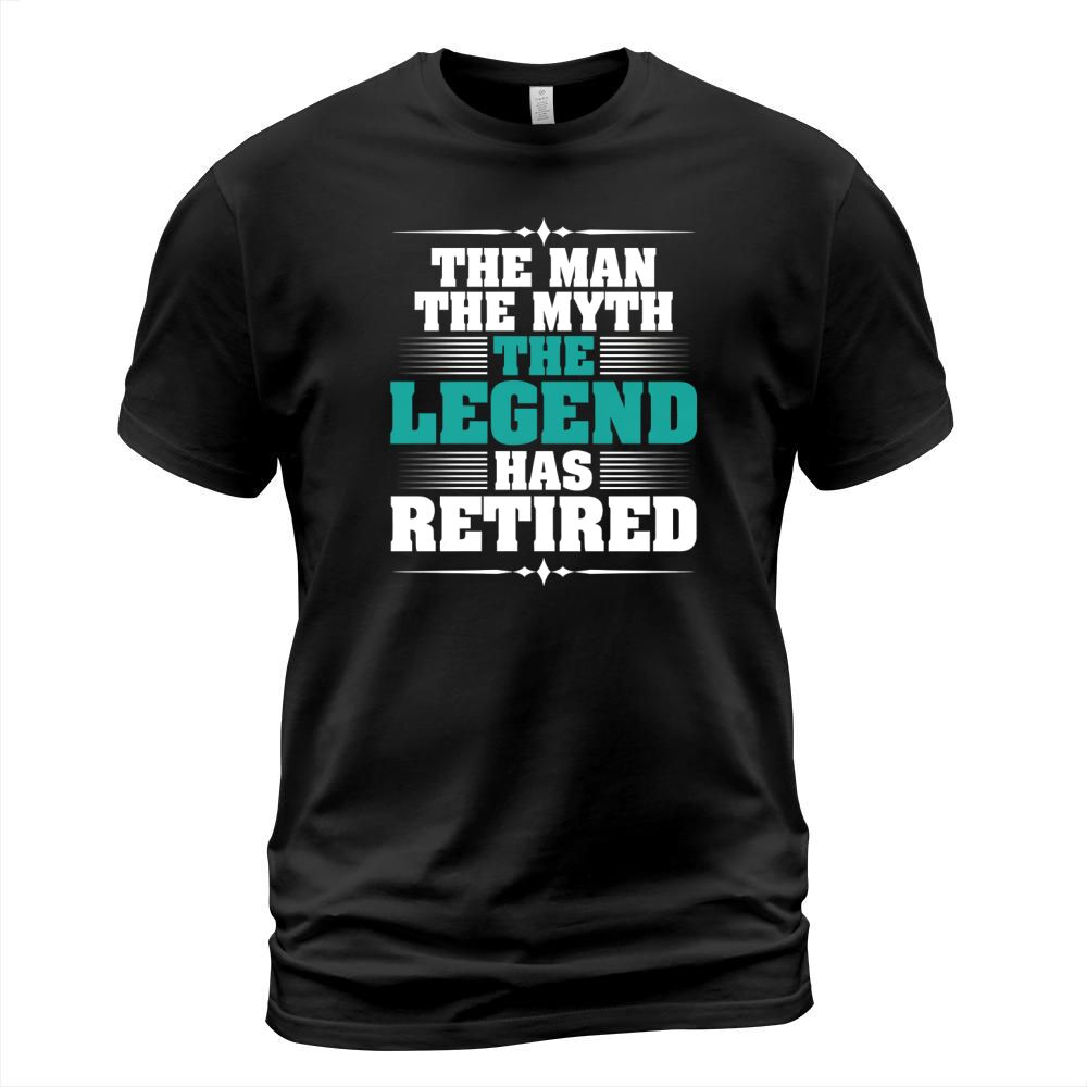 Mens The Man The Myth The Legend Has Retired Fun Retirement Shirt T-Shirt Unisex