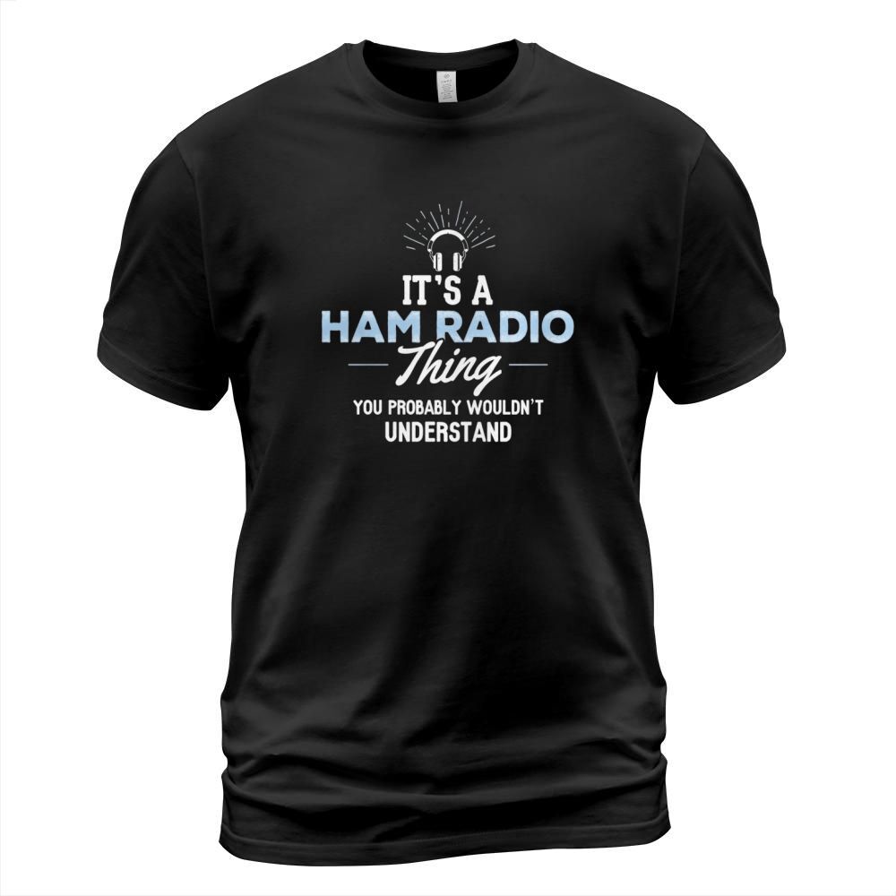 Ham Radio T-Shirt - Its a Ham Radio Thing! T-Shirt Unisex