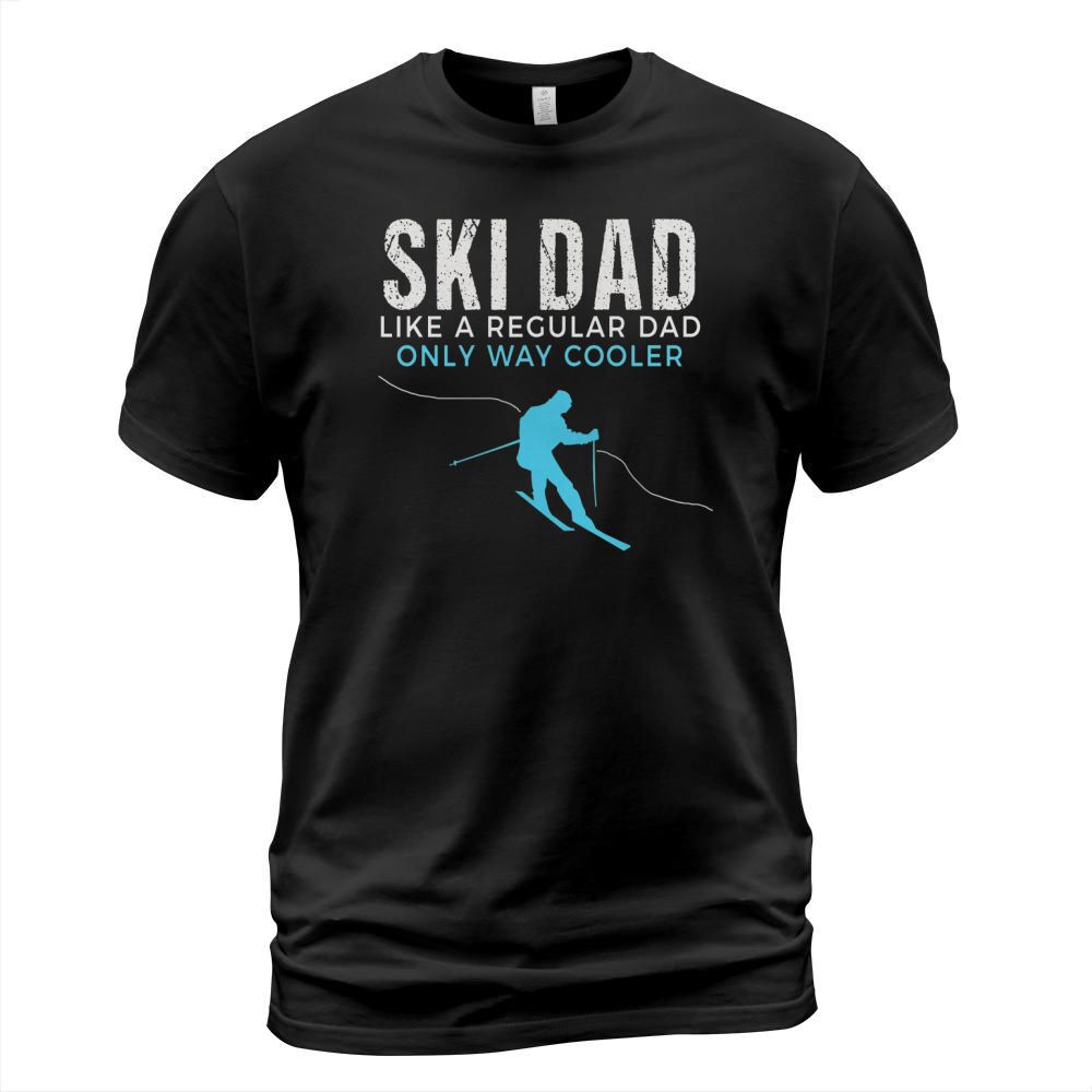 Funny Ski Dad Shirt - Skier Tshirt Gift for Men T-Shirt Unisex