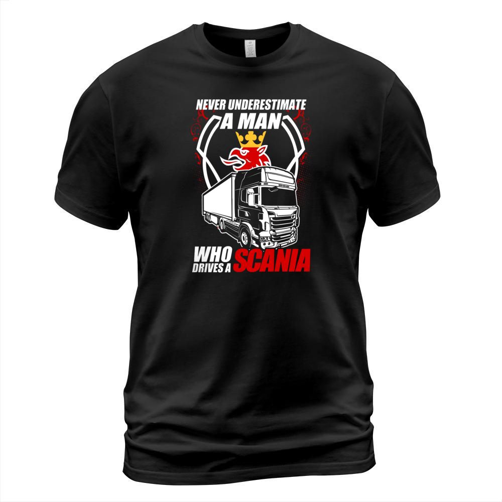 Never Underestimate A Man Who Drive Scania T-Shirt Unisex