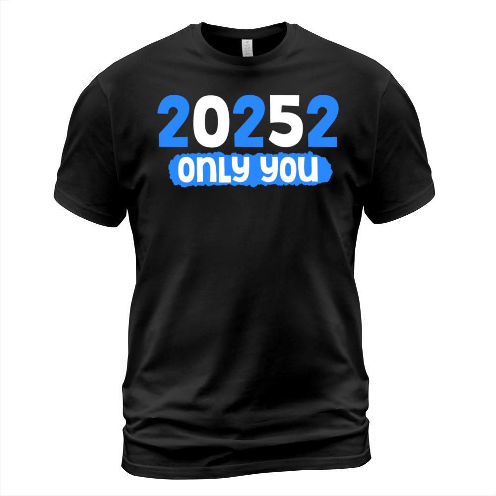 20252 Only You Funny National Zip Code Day T-Shirt Unisex