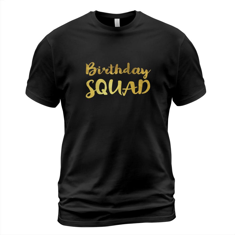 Birthday Squad T-shirt Birthday Gift Party Shirt Gold T-Shirt Unisex