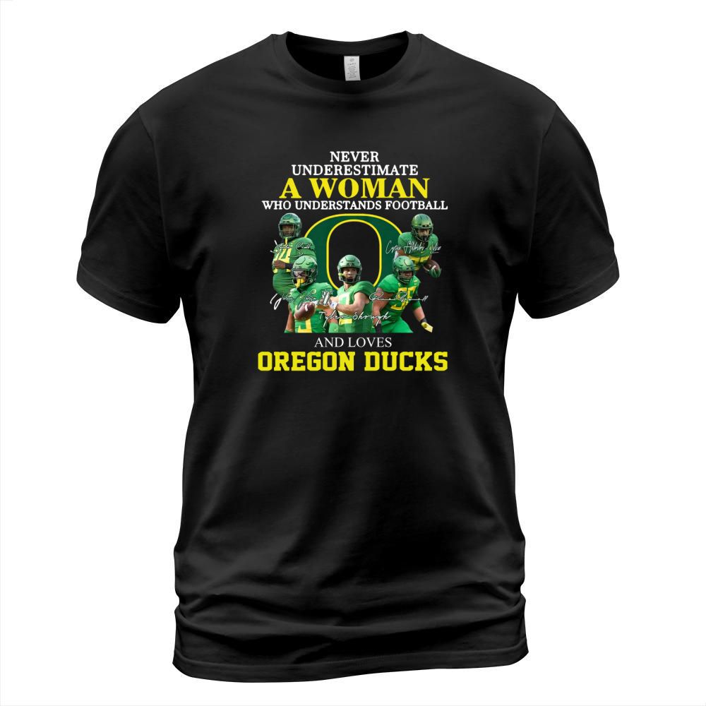 Never Underestimate A Woman Who Understands Football And Loves Oregon Ducks shirth T-Shirt Unisex