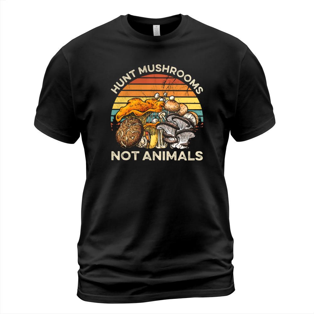 Hunt mushrooms not animals vintage T-Shirt Unisex