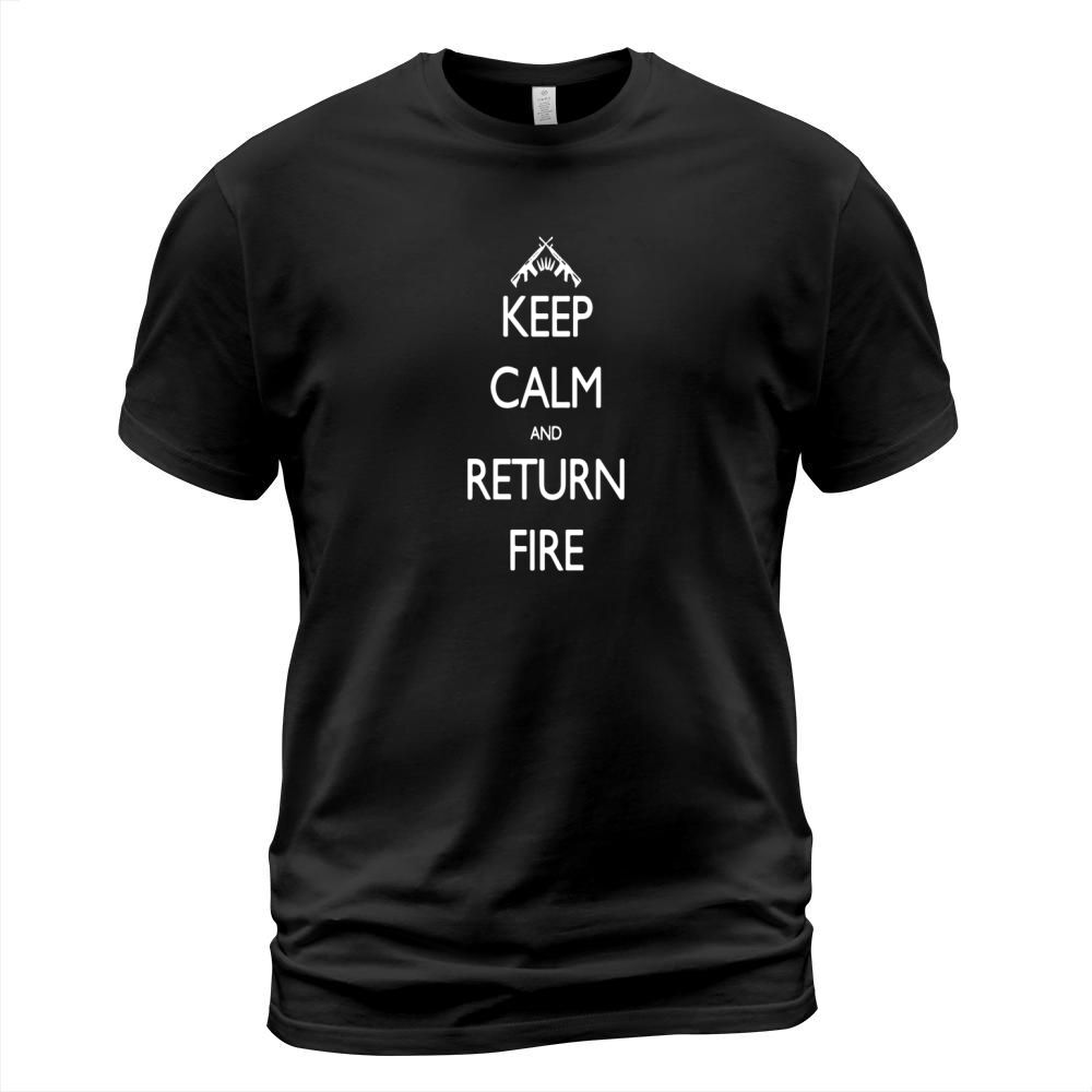 Keep Calm and Return Fire T-Shirt Unisex