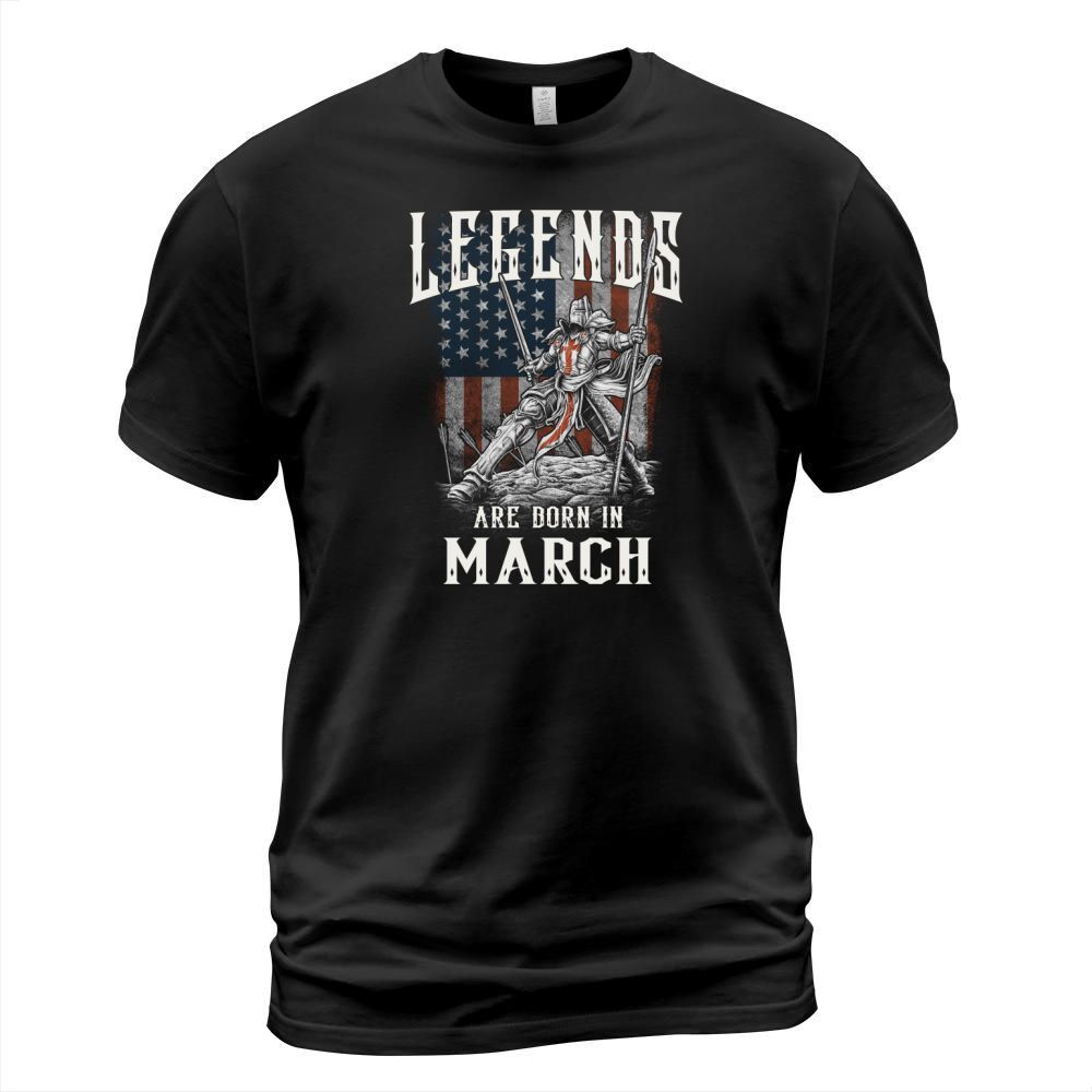 LEGENDS ARE BORN IN MARCH T-Shirt Unisex