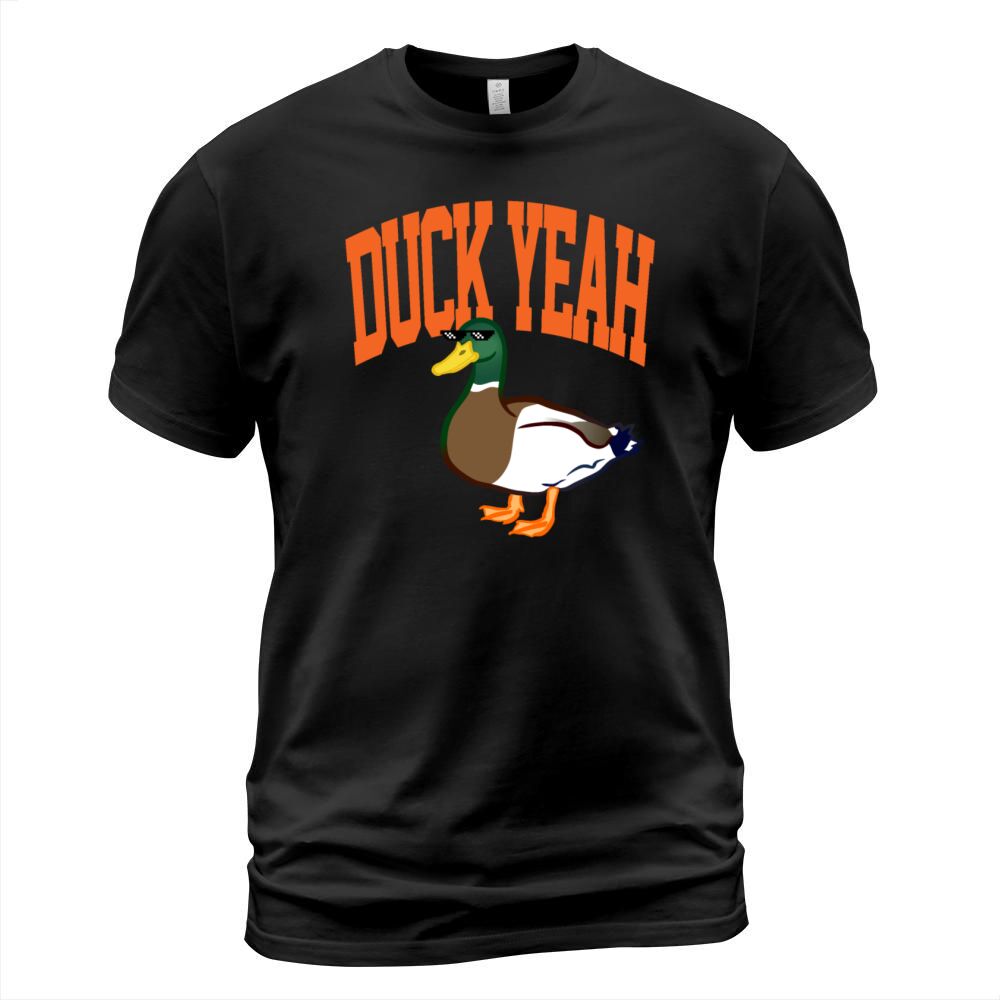 Duck Yeah T-Shirt Unisex