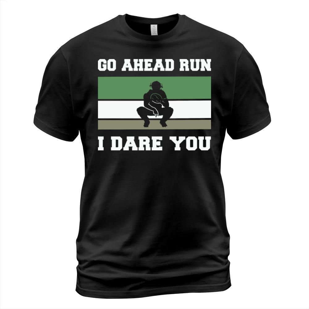 Go ahead run i dare you Baseball T-Shirt Unisex
