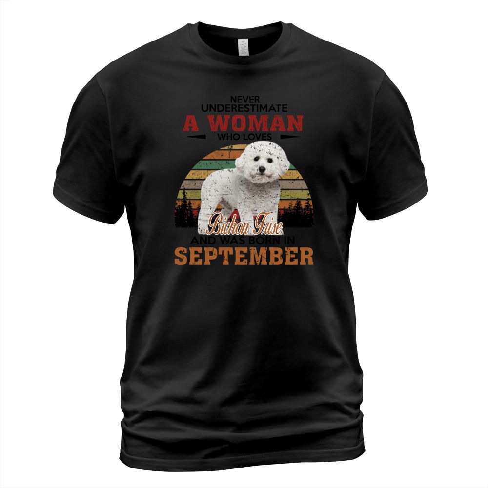 Never Underestimate A Woman Who Loves Bichon Frise And Was Born In September Dog Breed 2020 T-Shirt Unisex