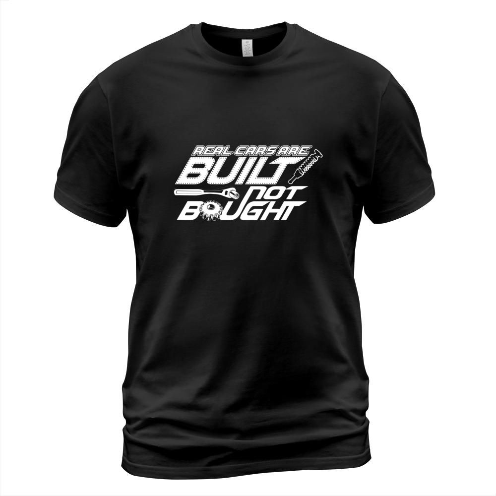 Real Cars are Built Not Bought T-Shirt Unisex