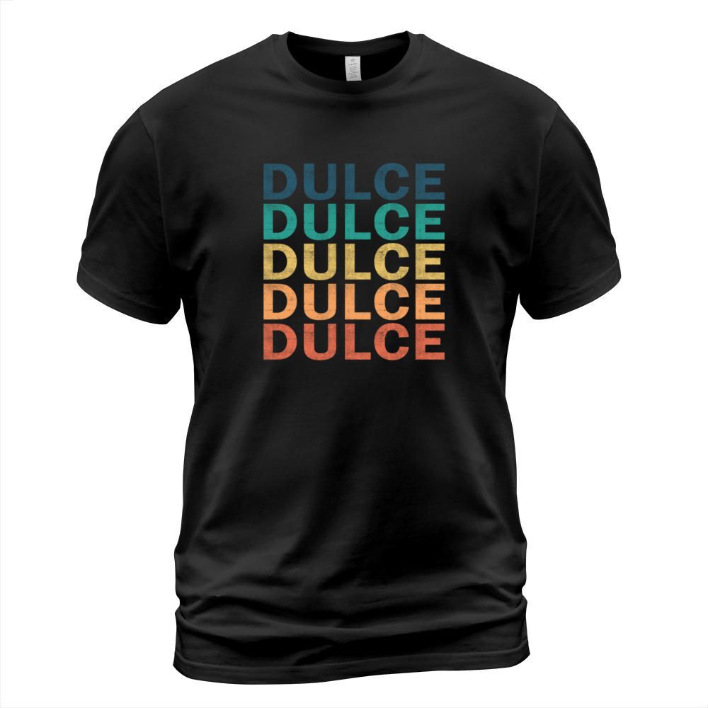 Dulce Name T Shirt - Dulce Vintage Retro Name Gift T-Shirt Unisex