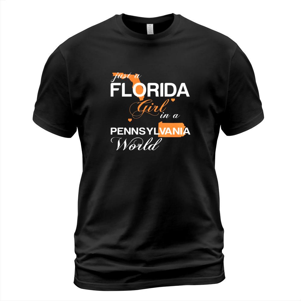JUST A FLORIDA GIRL IN A PENNSYLVANIA WORLD T-Shirt Unisex