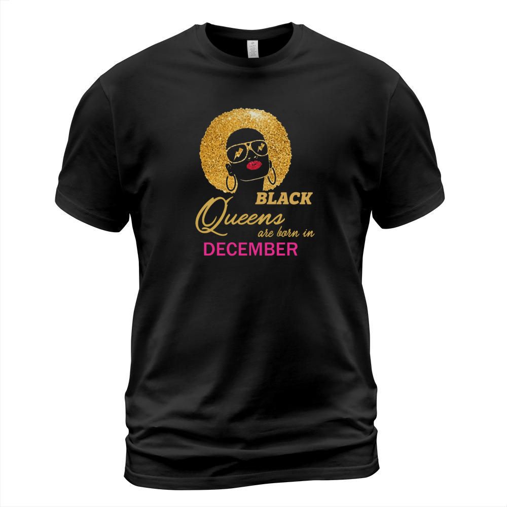 Black Queens Are Born In DECEMBER T-Shirt Unisex