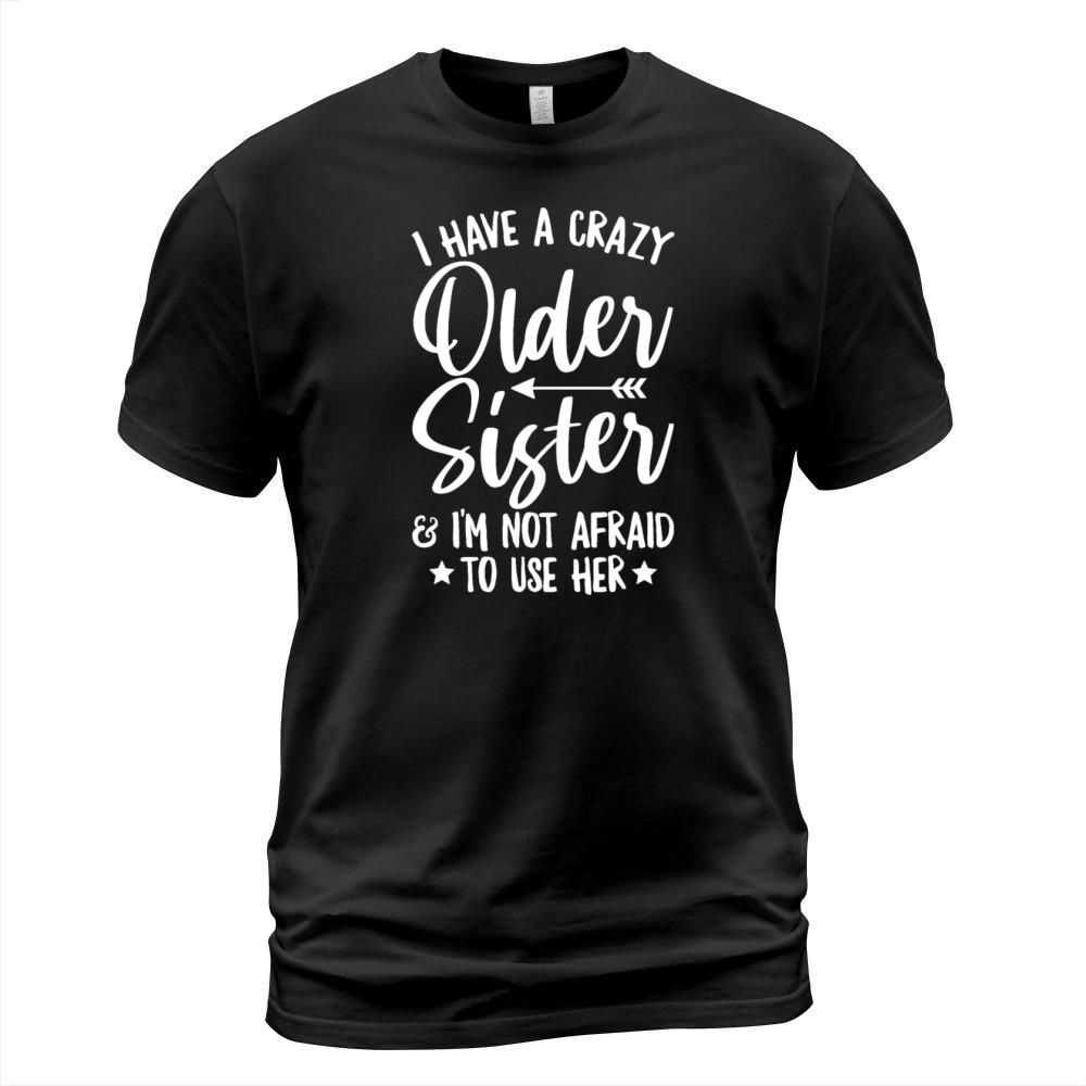 Siblings Quote for the Youngest Sister T-Shirt Unisex