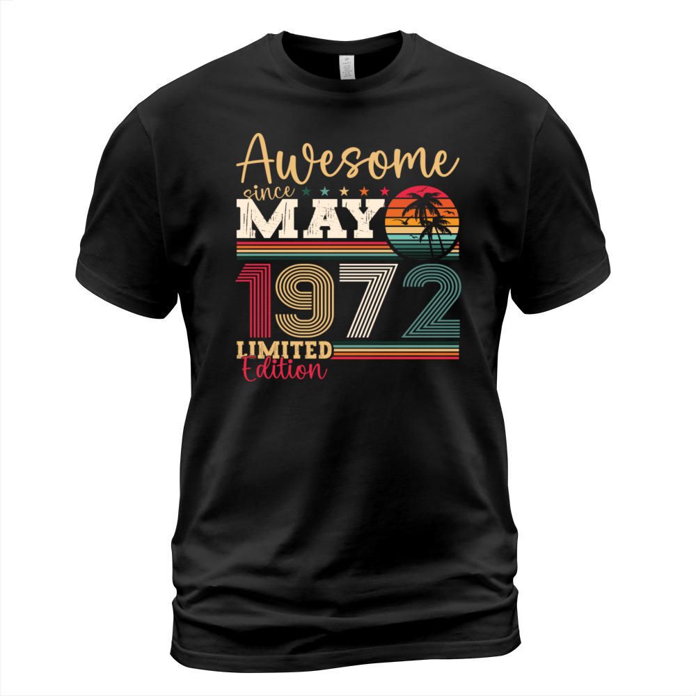 Vintage 1972 Awesome Since May 1972 Birthday Gift T-Shirt Unisex