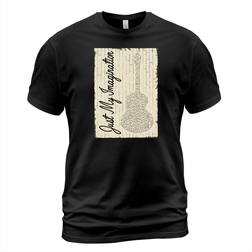 Just my imagination T-Shirt Unisex