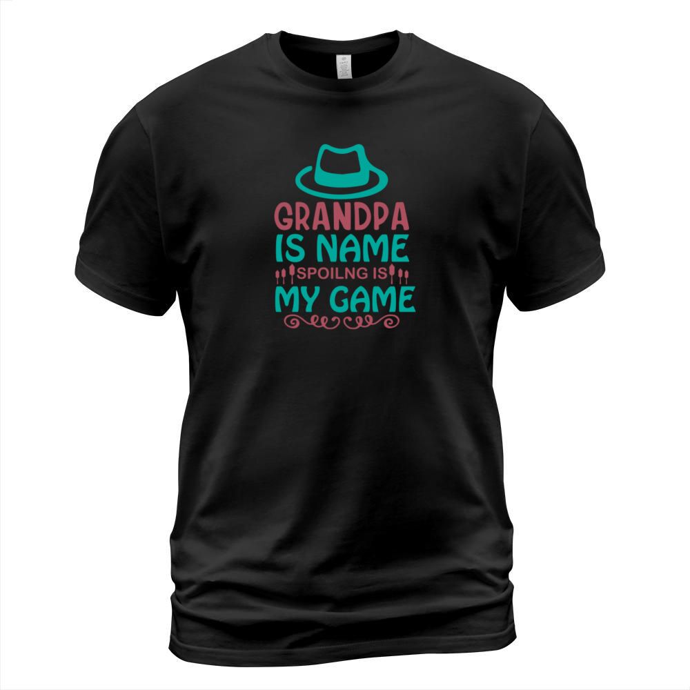 grandpa Is name spoIlng Is my game T-Shirt Unisex