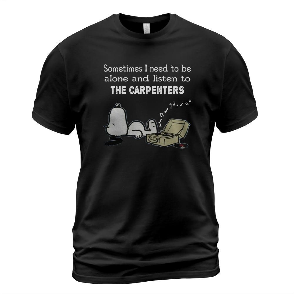 Sometimes I need to be alone and listen to The Carpenters T-Shirt Unisex