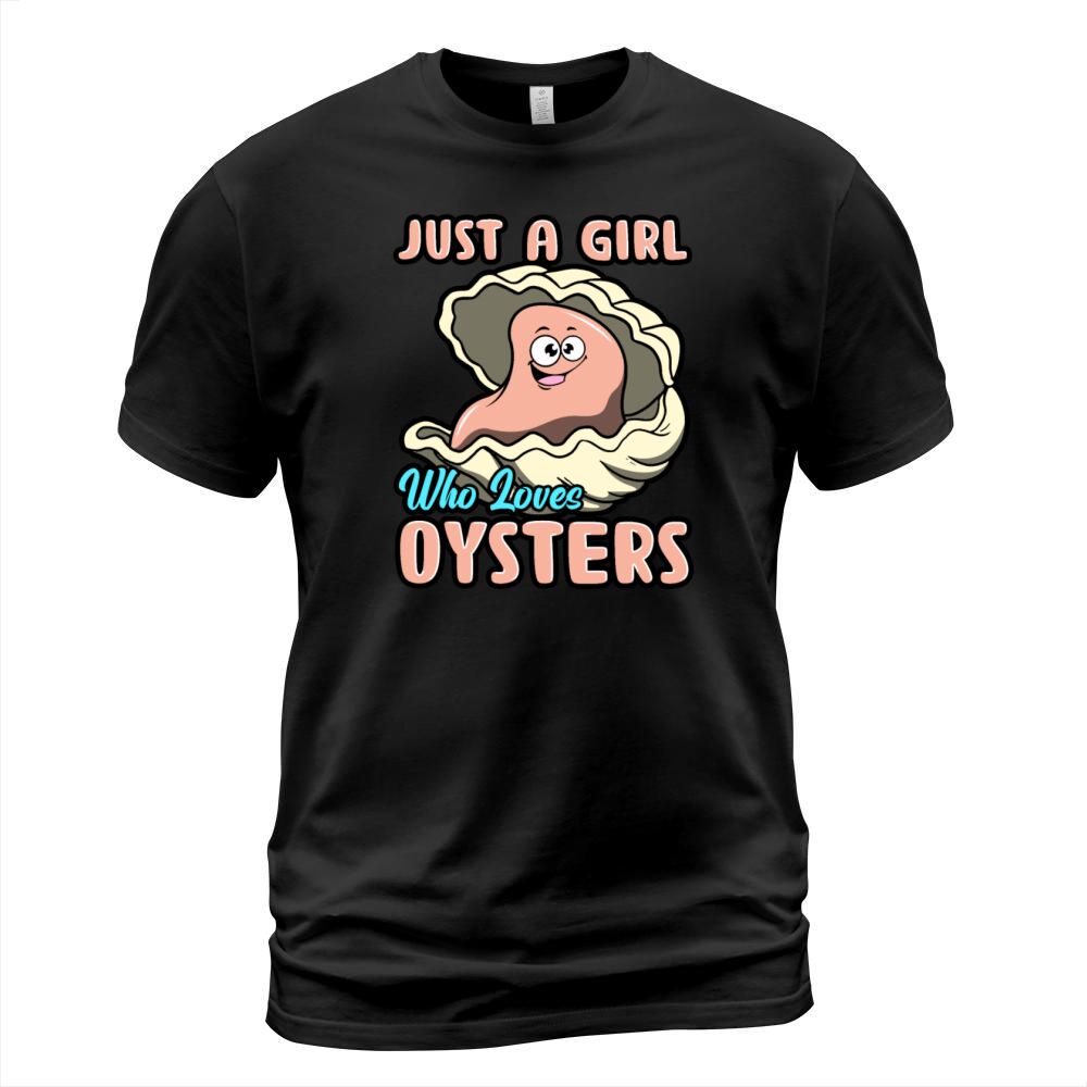 Just A Girl Who Loves Oysters T-Shirt Unisex