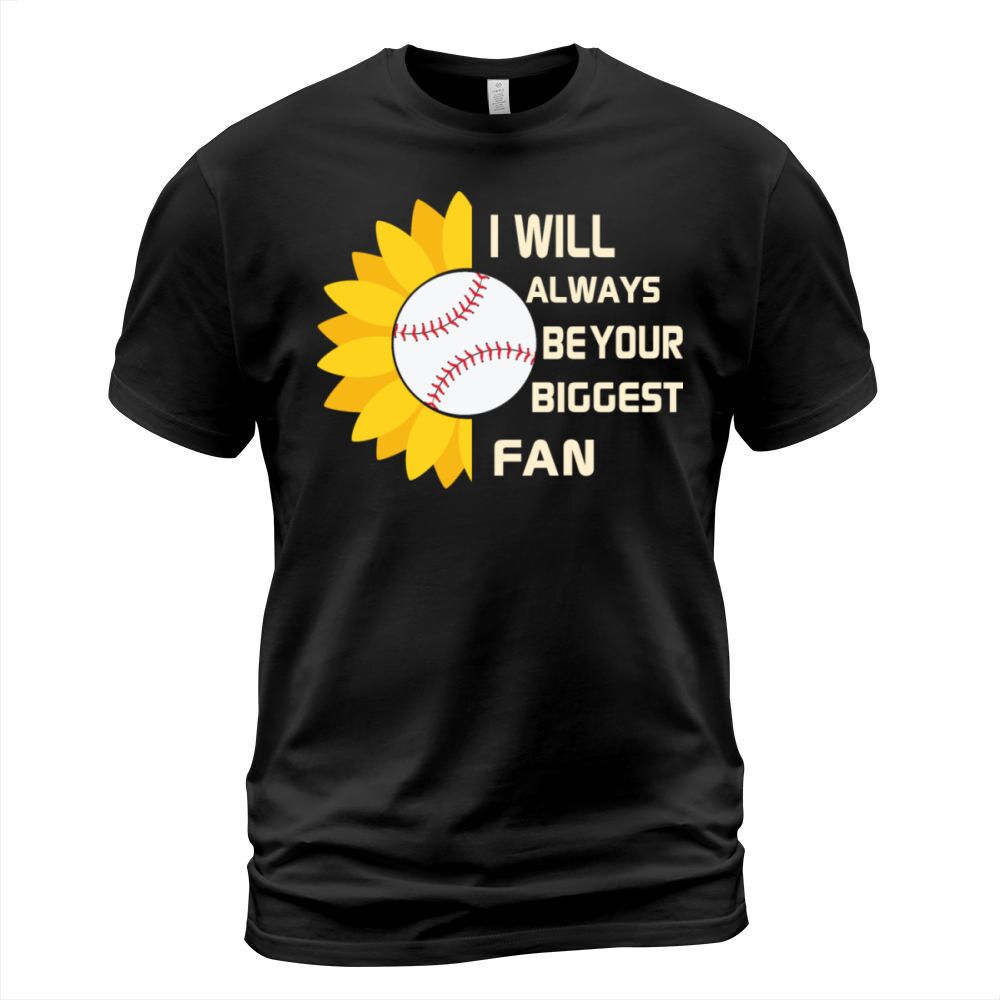 I will always be your biggest fan mom grandma T-Shirt Unisex