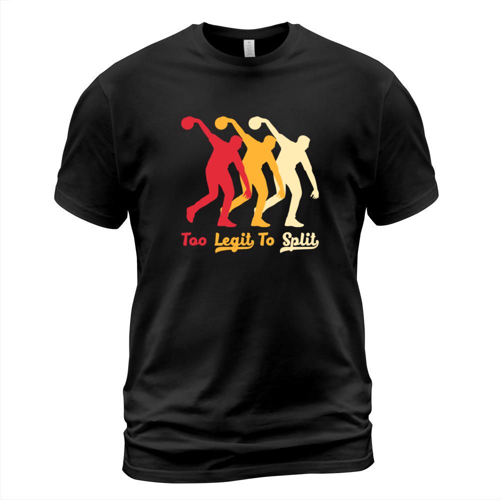 Retro Too Legit To Split Quote For Bowling Team T-Shirt Unisex