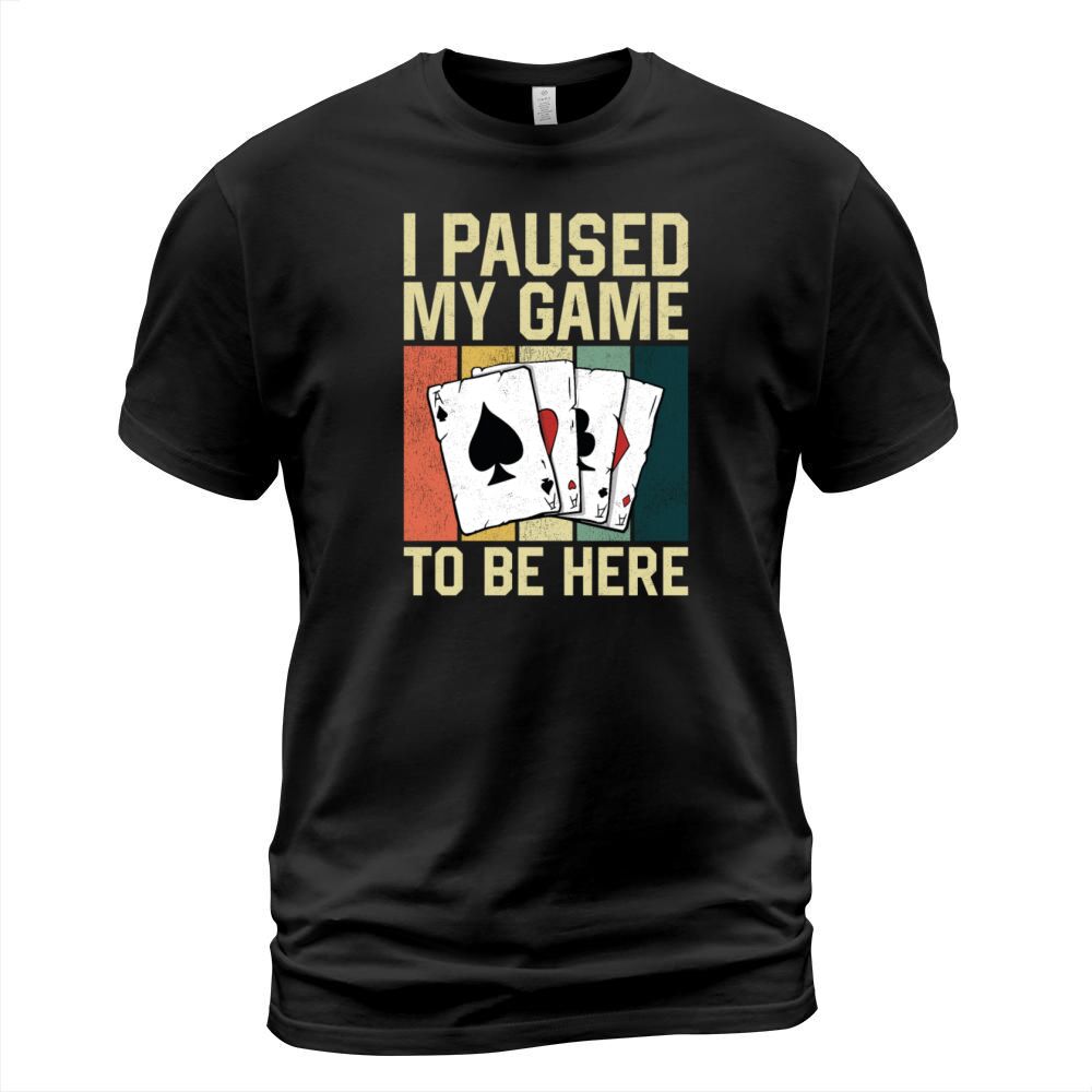 Poker Cards Retro Vintage I Paused T-Shirt Unisex