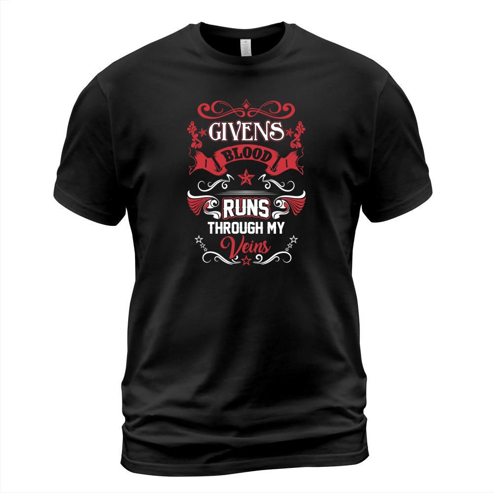 GIVENS BLOOD RUNS THROUGH MY VEINS T-Shirt Unisex