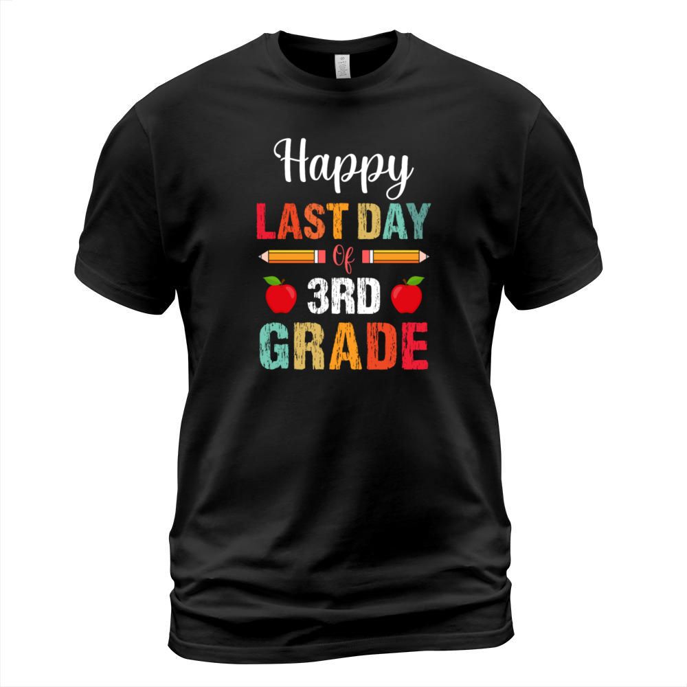happy Last Day of 3rd grade Teacher Studentfunny t T-Shirt Unisex
