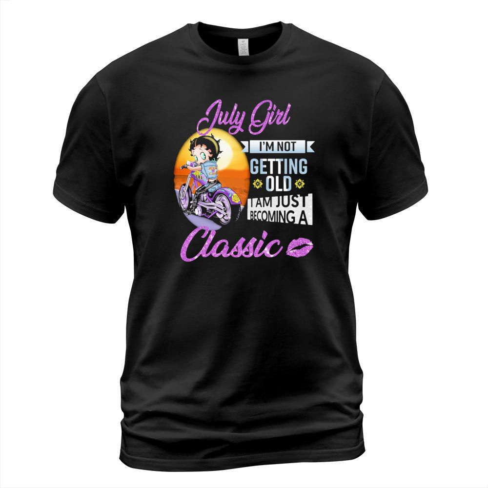 Betty boop july girl im not getting old i am just becoming a classic lips shirt T-Shirt Unisex