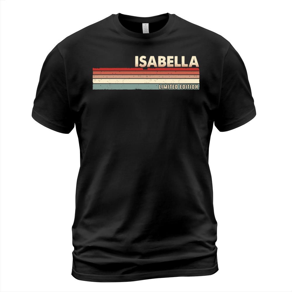 Isabella Funny Retro Vintage Name surname 80s 90s T-Shirt Unisex