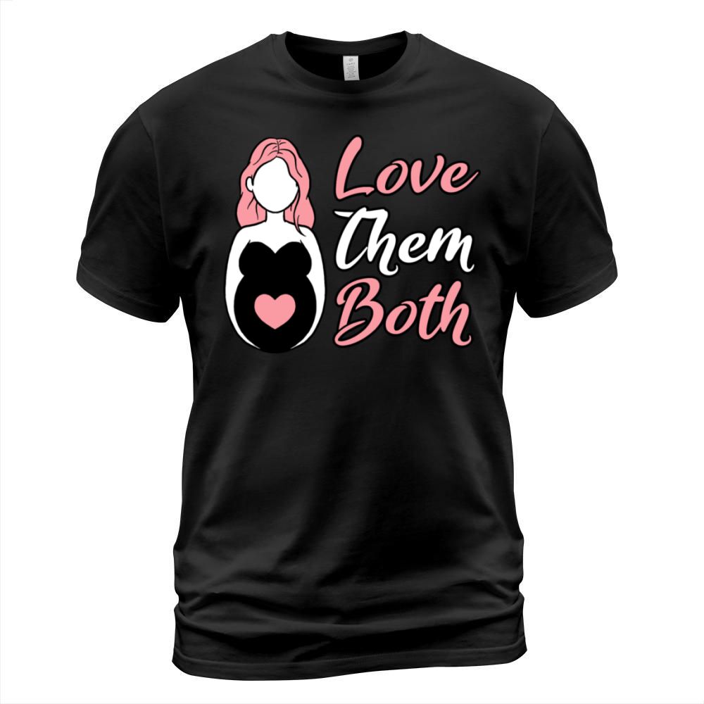 Love Them Both Pro Life Classic T Shirt T-Shirt Unisex