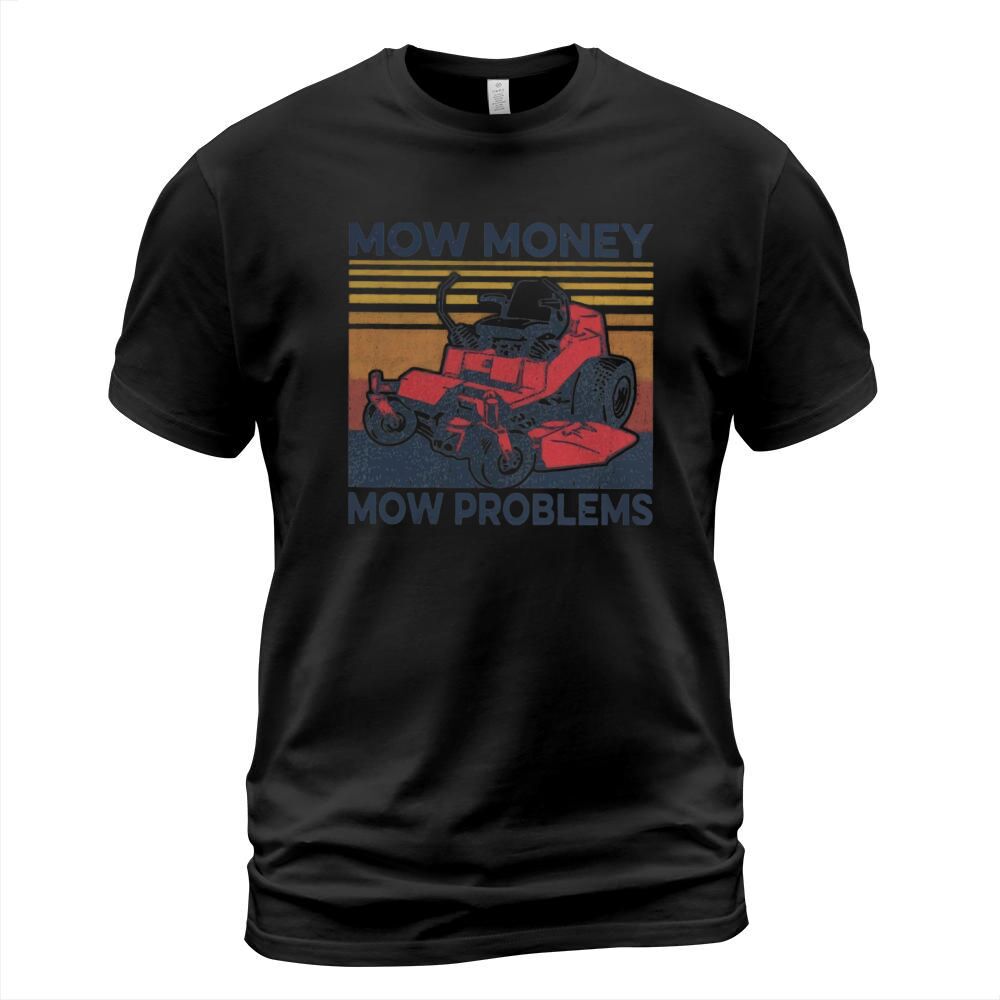 Mow money mow problems vintage T-Shirt Unisex