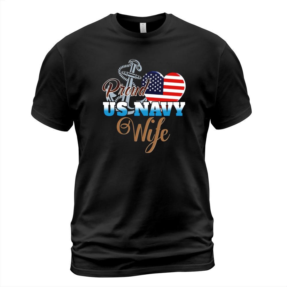 Proud US Navy Wife Shirt - Navy Wife Patriotic Heart T-Shirt Unisex