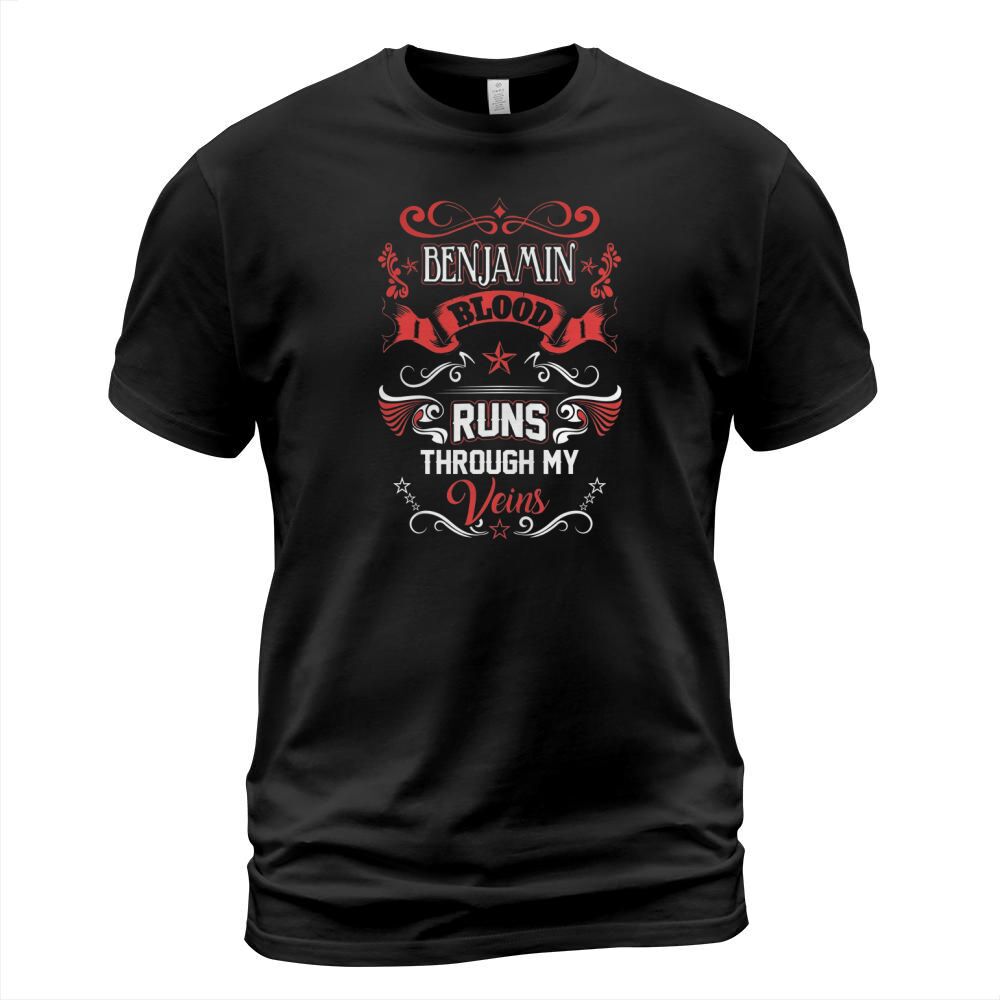 BENJAMIN BLOOD RUNS THROUGH MY VEINS T-Shirt Unisex