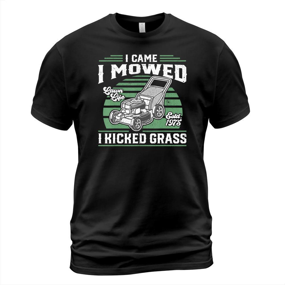 I Came I Mowed I Kicked Grass Funny Lawn Mower Gift For Dad T-Shirt T-Shirt Unisex