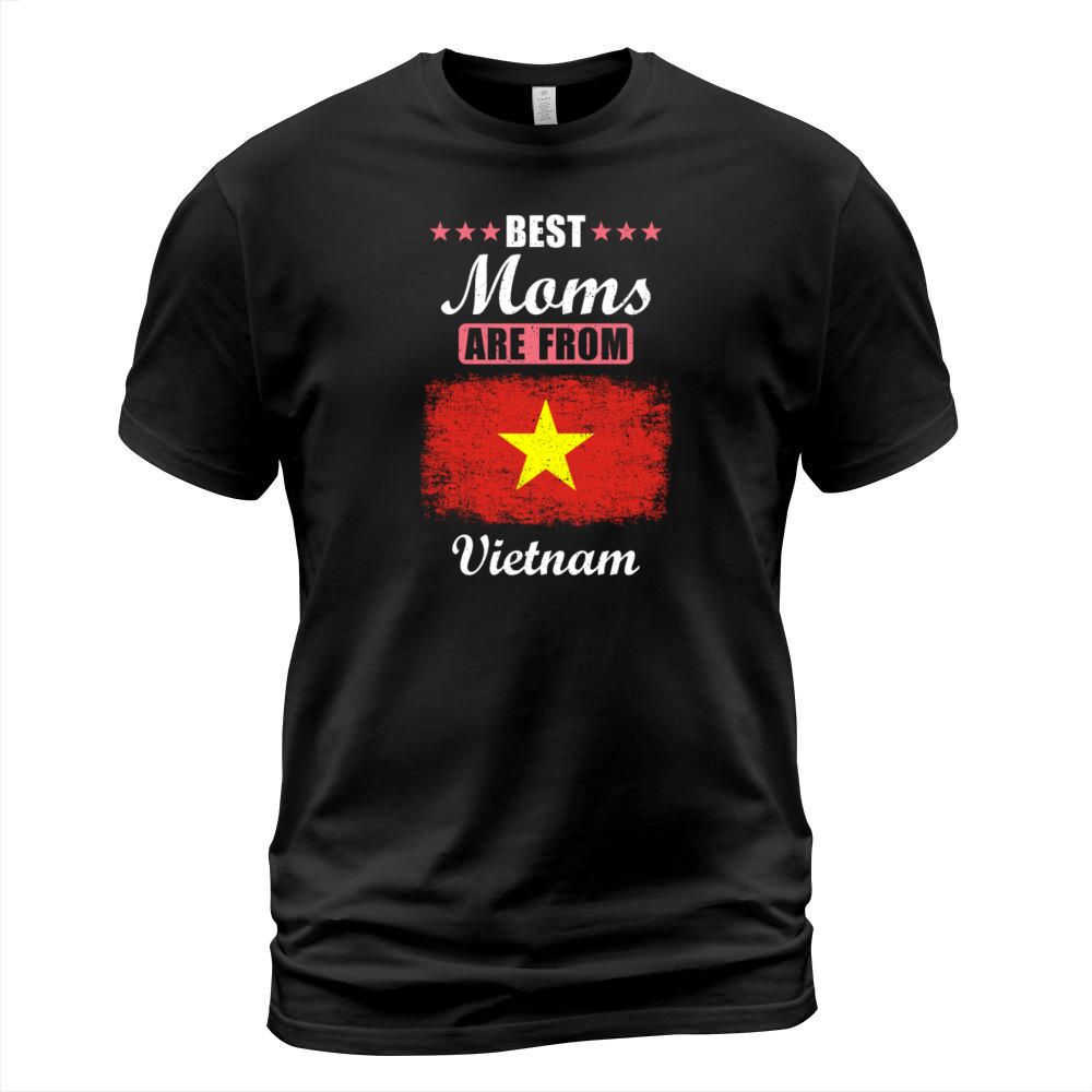 Best Moms are from Vietnam T-Shirt Unisex
