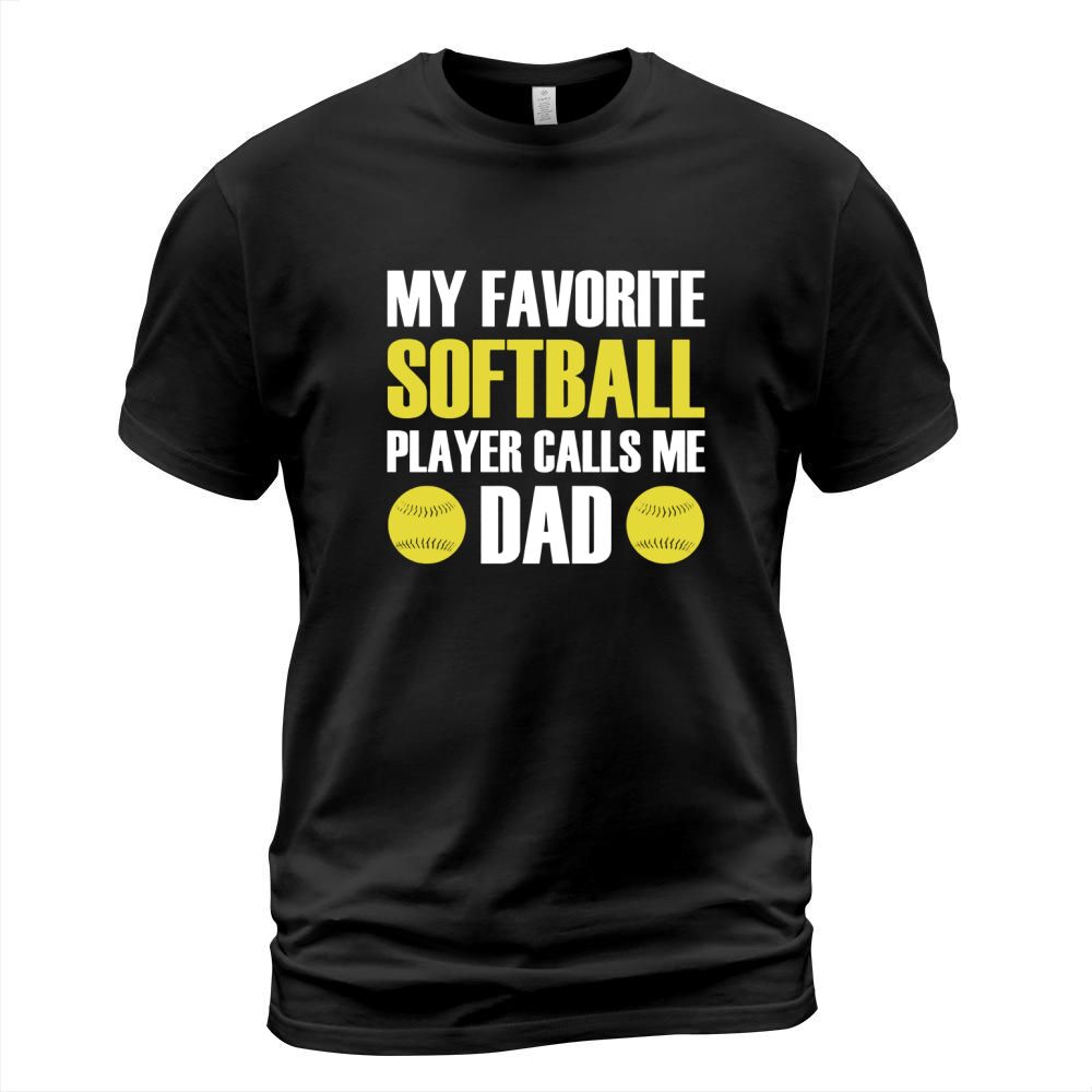 Mens My Favorite Softball Player Calls Me Dad Fathers Day T-Shir T-Shirt Unisex