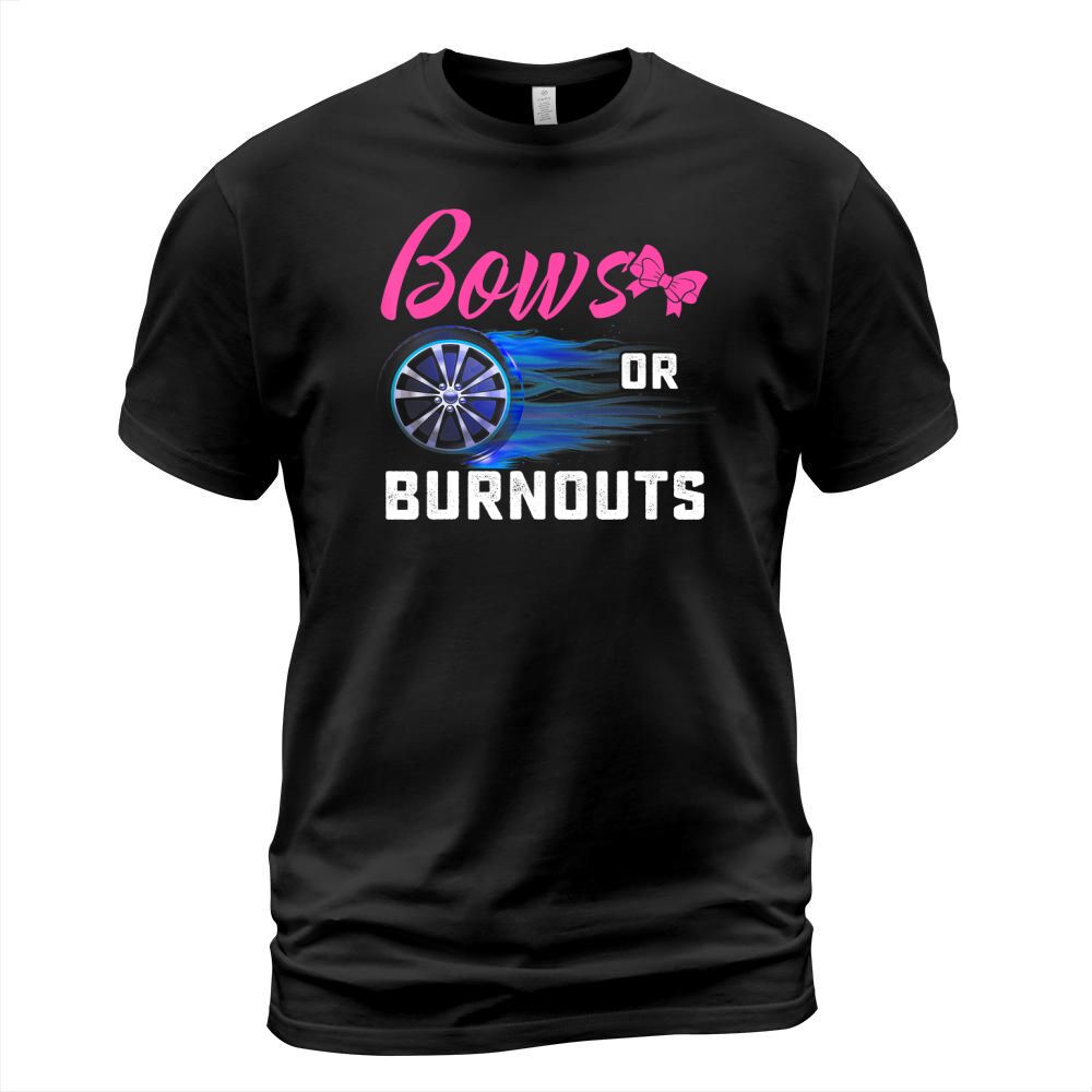 Cute Bows or Burnouts Baby Gender Reveal Gift for Mom or Dad T-Shirt T-Shirt Unisex