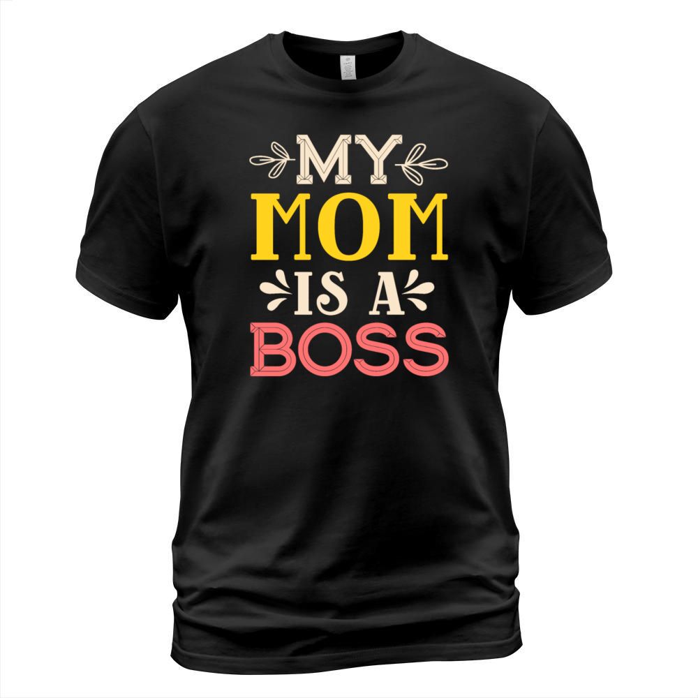 Mom Boss T Shirt T-Shirt Unisex