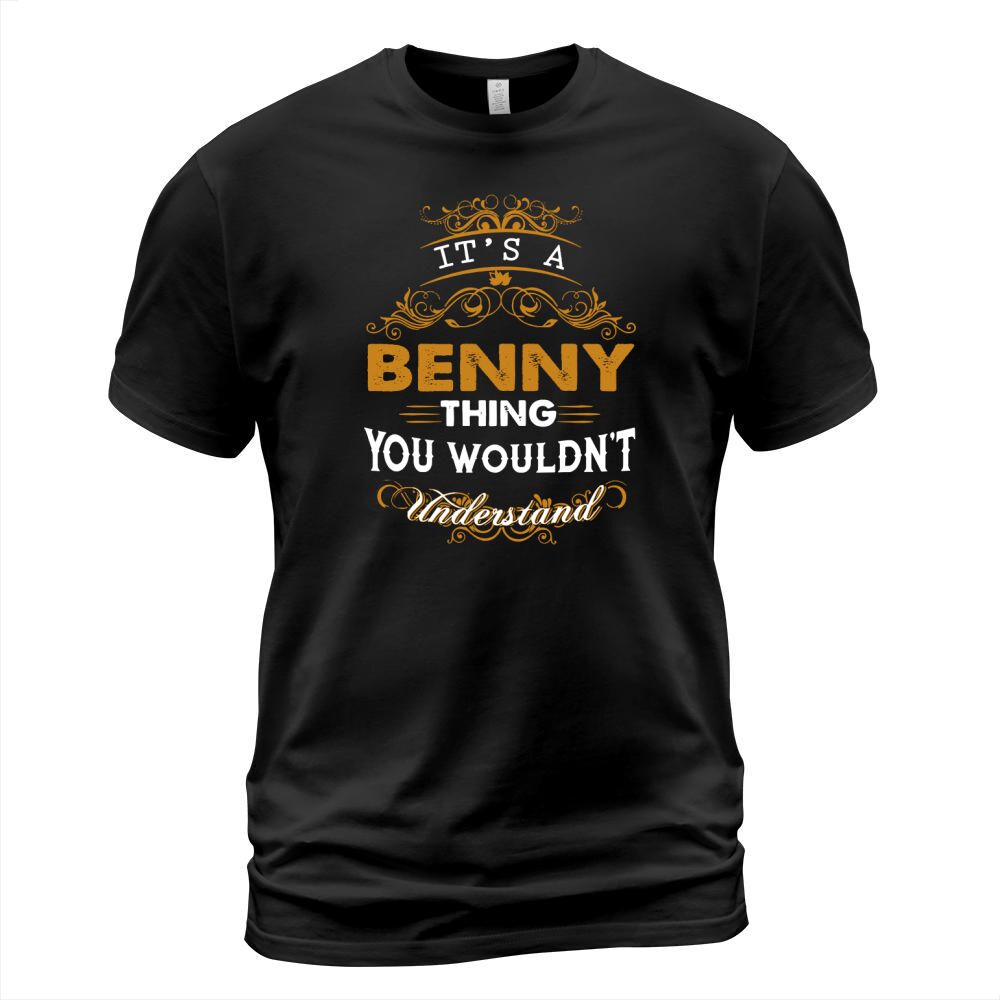 Its a BENNY Thing You Wouldnt Understand T-Shirt Unisex