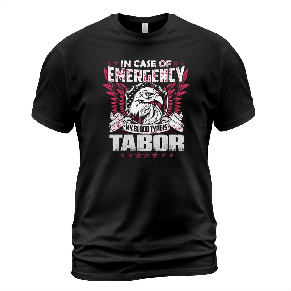 In case of emergency my blood type is Tabor name T-Shirt Unisex