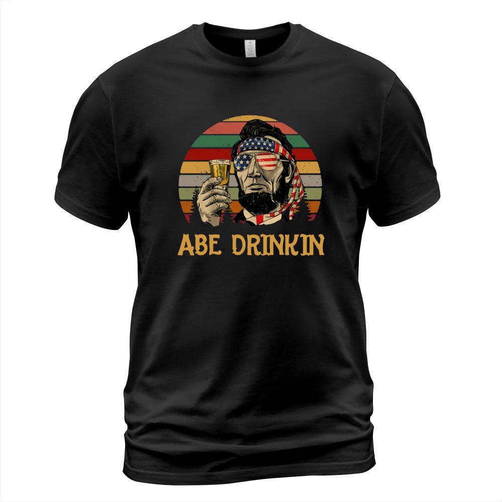 Abe Drinkin Beer Abraham Lincoln Vintage 4th Of July Shirt T-Shirt Unisex