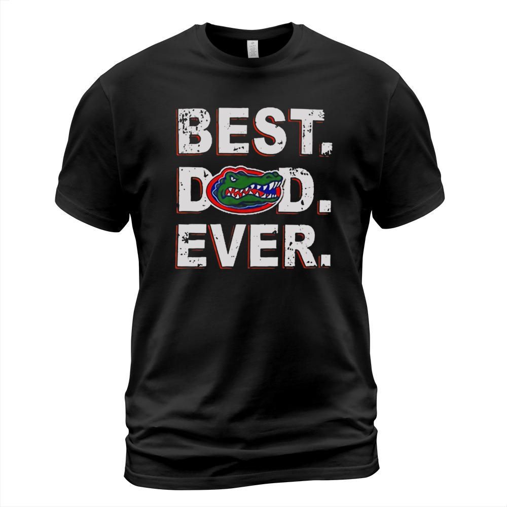 Best Dad Ever Florida Gators Father’s Day T-Shirt Unisex