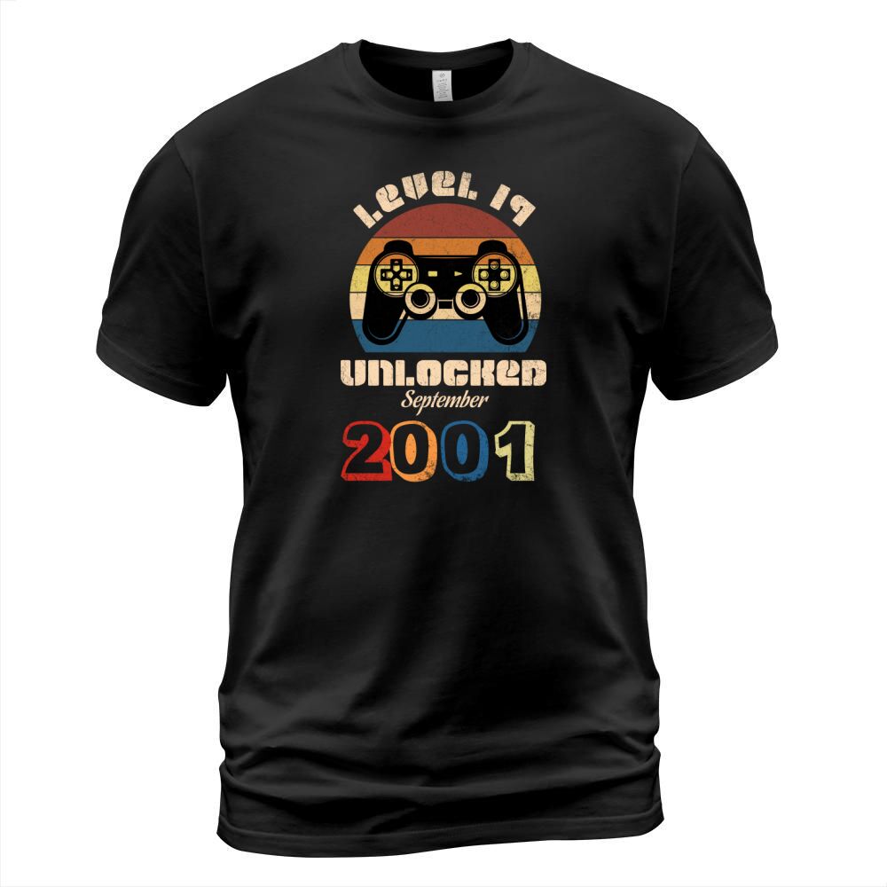 I was born in 2001 my LEVEL 19 is unlocked from now on in September of 2020 T-Shirt Unisex