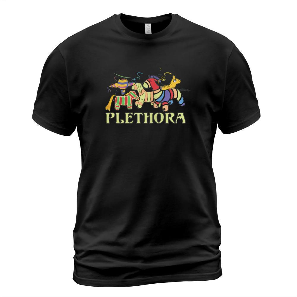 Three Amigos Would You Say I Have A Plethora Of Pinatas T-Shirt Unisex