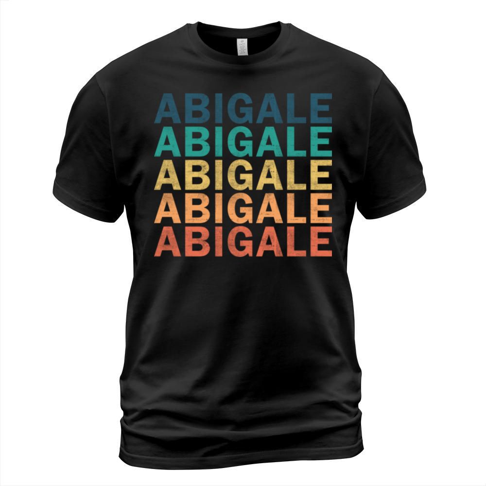 Abigale Name T Shirt - Abigale Vintage Retro Name T-Shirt Unisex
