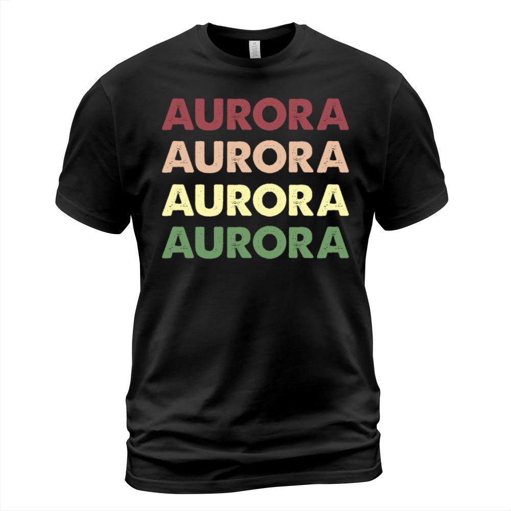 Aurora Shirt - Funny Personalized Name Aurora T-Shirt Unisex