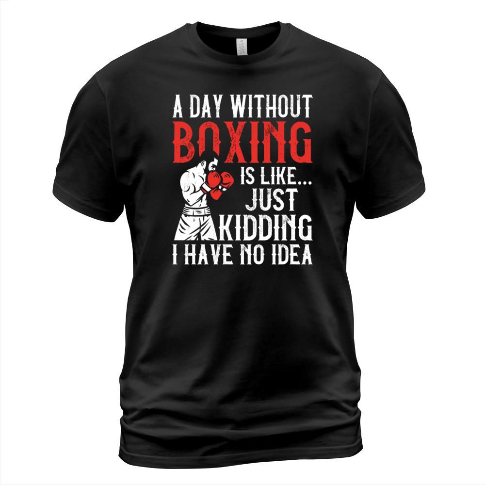 Boxing Vintage A Day Without T-Shirt Unisex